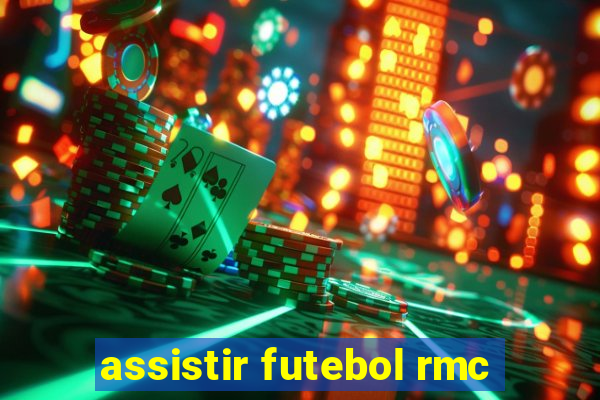 assistir futebol rmc